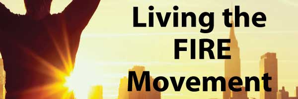 Living the FIRE movement - early retirement