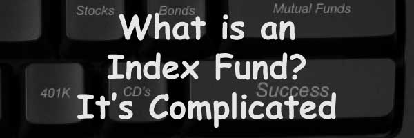 keyboard in background with text: What is an Index Fund? Its Complicated